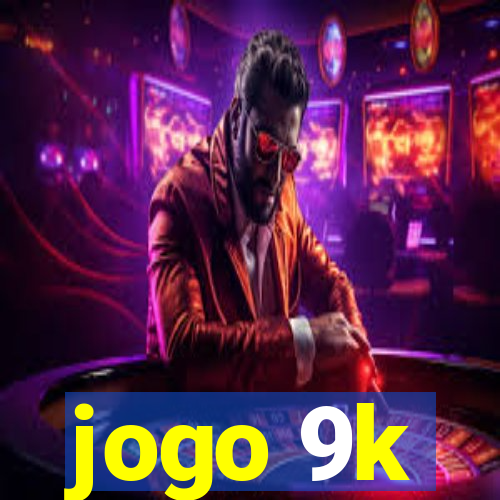jogo 9k